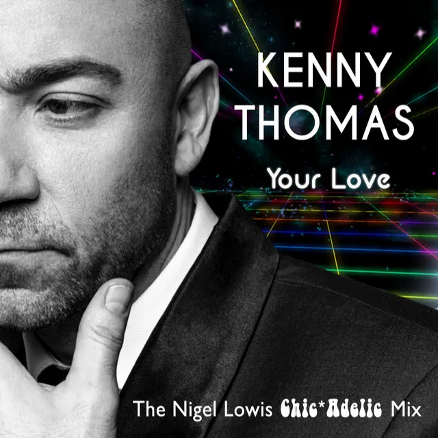 Your Love - Nigel Lowis Chicadelic Mix