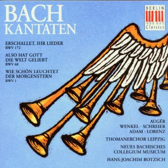 Bach: Cantatas BWV 172, 68 & 1 by Ortrun Wenkel