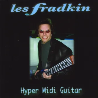 Hyper Midi Guitar by Les Fradkin