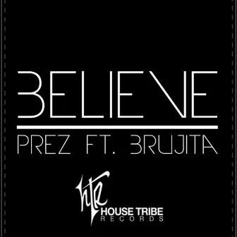 Believe by Prez