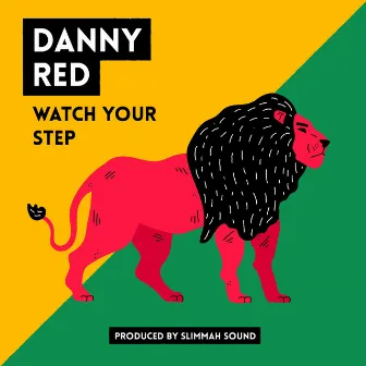 Watch Your Step by Danny Red