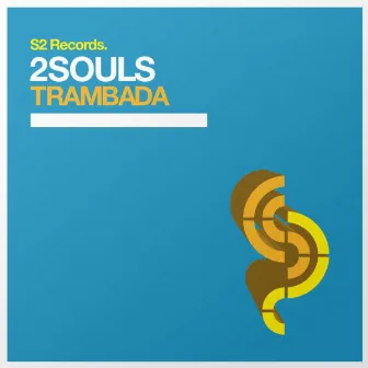 Trambada (Original Mix) by 2 Souls