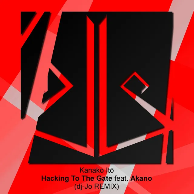 Hacking To The Gate (feat. Akano) [dj-Jo Remix]