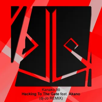 Hacking To The Gate (feat. Akano) [dj-Jo Remix] by dj-Jo