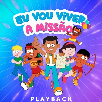 Eu Vou Viver a Missão (Playback) by A Turma do Davi