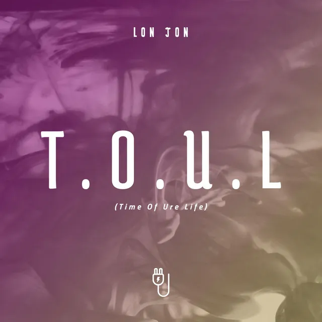 T.O.U.L (Time of Ure Life)