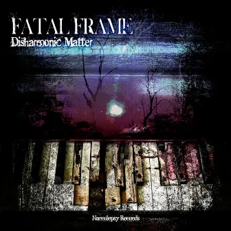 Disharmonic Matter by Fatal Frame