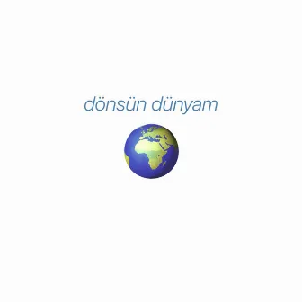 Dönsün Dünyam by Yuşa Kürkcü