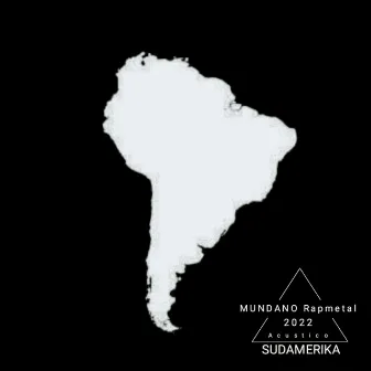 Sudamerika by MUNDANO RAP METAL