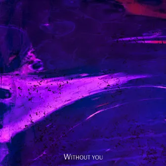 Without You by Glamstad