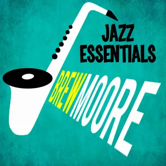 Jazz Essentials by Brew Moore