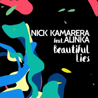 Beautiful Lies by Nick Kamarera