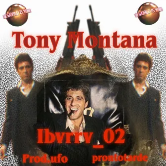 TONY MONTANA X UF0 by IBVRRV_02