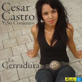 La Cerradura by César Castro y Su Conjunto