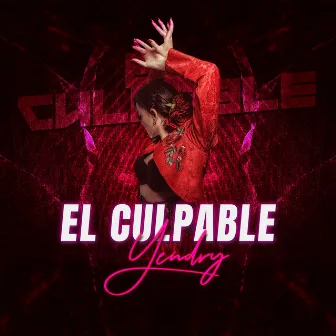 El Culpable by Yendry