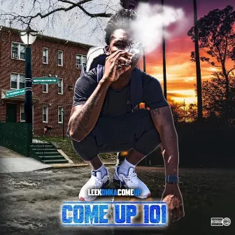 Come Up 101 by LeekOnnaComeUp