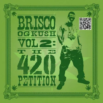 OG Kush Vol 2: The 420 Petition by Brisco