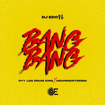 Bang Bang by DJ Edott