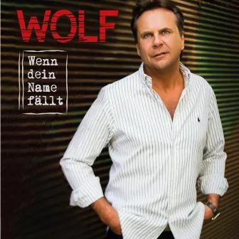 Wenn dein Name fällt by WOLF