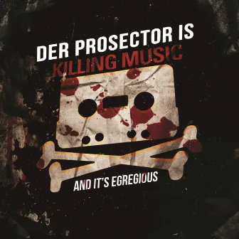 Egregious EP by Der Prosector