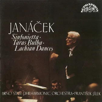 Janáček: Sinfonietta, Taras Bulba and Lachian Dances by František Jílek