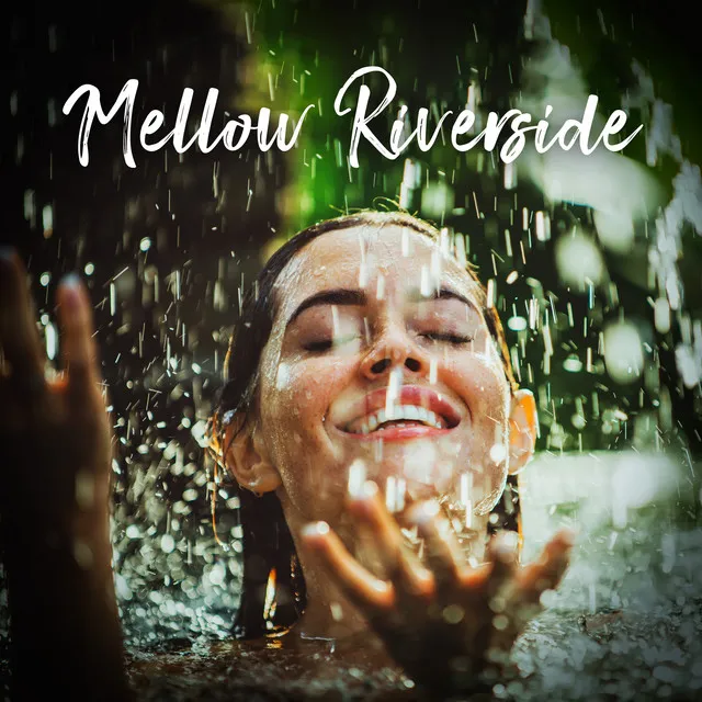 Mellow Riverside: Water Spa Meditations, Nature Sounds to Relax, Healing Therapy