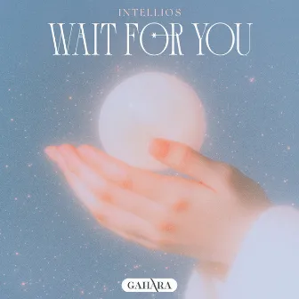 Wait For You by Intellios