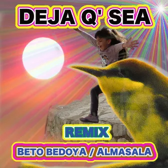 DEJA QUE SEA (REMIX) by Beto Bedoya