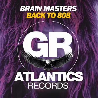 Back To 808 by Brain Masters