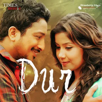 Dur (Original Motion Picture Soundtrack) by Siddharth Hazarika