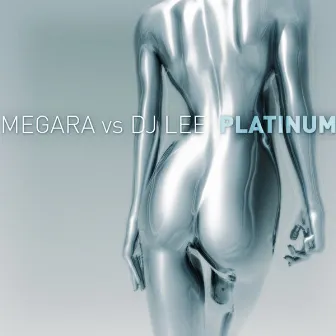 Platinum by Megara vs DJ Lee