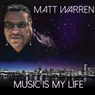 Music Is My Life by Matt Warren