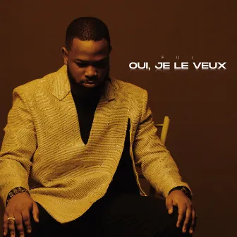 Oui je le veux by FUL