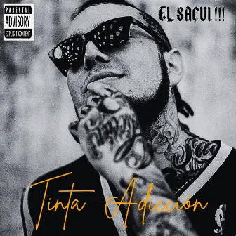 Tinta Adicción by El Sacui