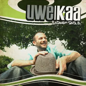 Endlich Single by Uwe Kaa