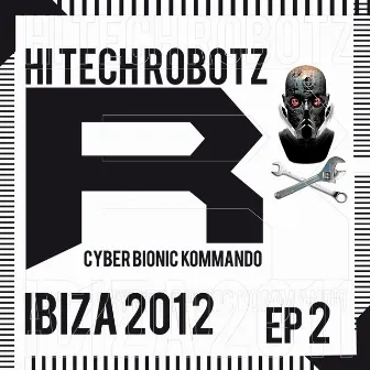 Hi Tech Robotz Ibiza 2012 (EP 2) by Marco Cucchia