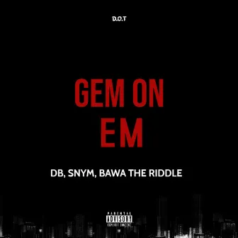 Gem On Em by d b