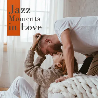 Jazz Moments in Love: 2019 Smooth Instrumental Jazz, Sensual Vibes for Lovers, Erotic Massage & Tantric Sex Music, Couple Great Pleasures by Romantic Candlelight Orchestra