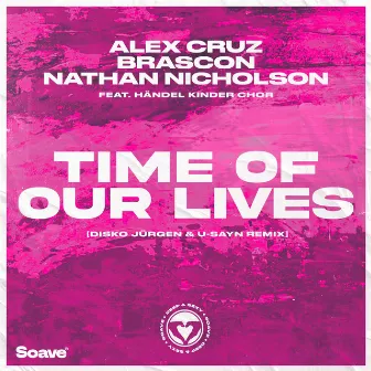 Time Of Our Lives [Disko Jürgen & u-sayn Remix] by Alex Cruz