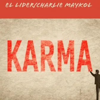 Karma by Charlie Maykol