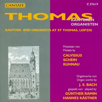 Kantors and Organists at St. Thomas, Leipzig by Gerhard Wilhelm