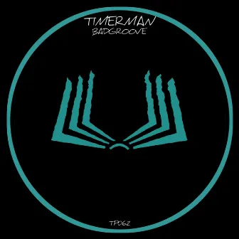 Badgroove by Timerman