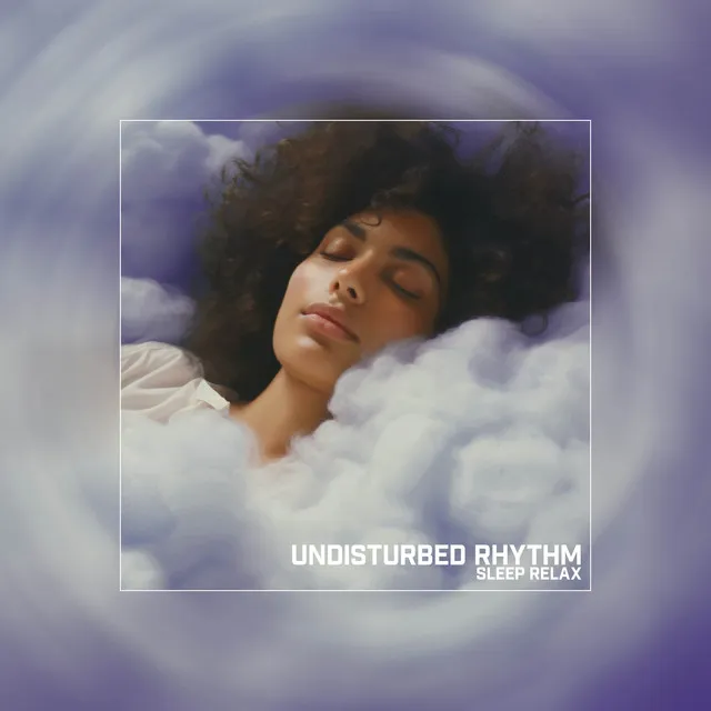 Undisturbed Rhythm