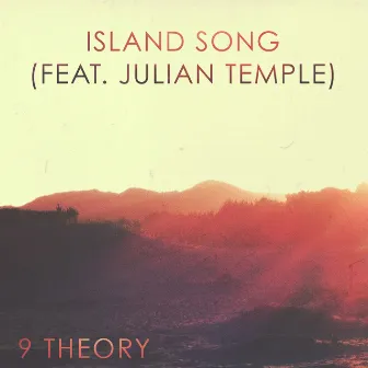 Island Song by 9 Theory