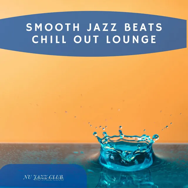 Smooth Jazz Beats Chill Out Lounge