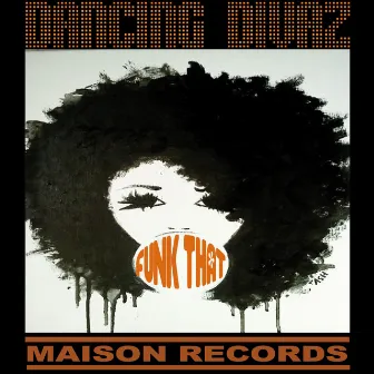 Funk That! by Dancing Divaz