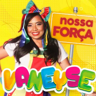 Nossa Força by Vaneyse