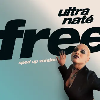 Free (Sped Up) by Ultra Naté