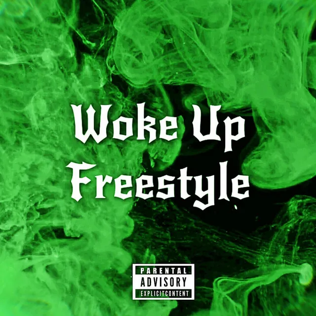 Woke Up Freestyle