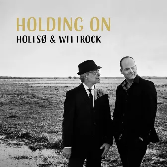 Holding On by Holtsø & Wittrock